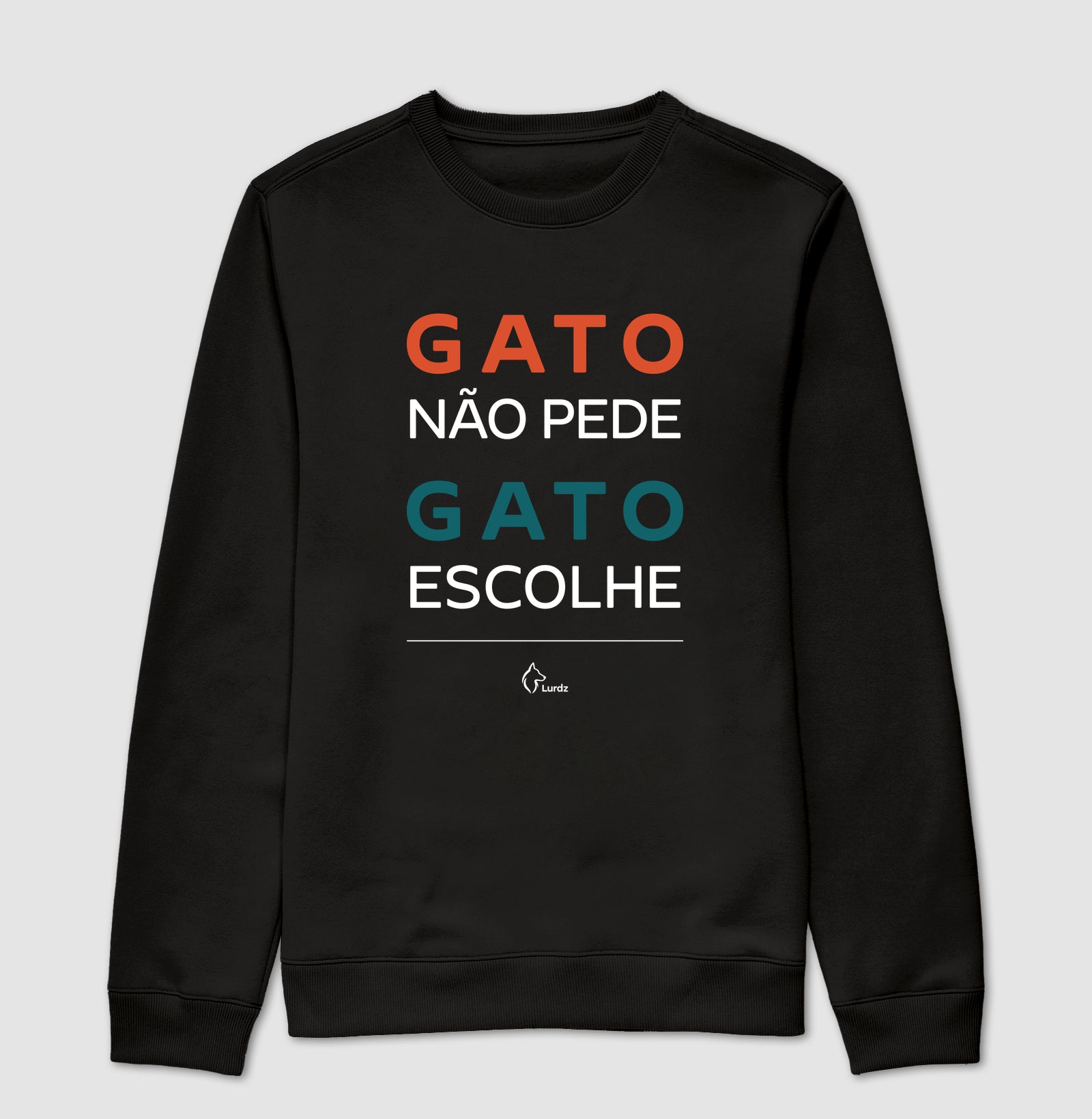 Moletom Gola Careca Adulto Lurdinha Gato não pede Gato Escolhe