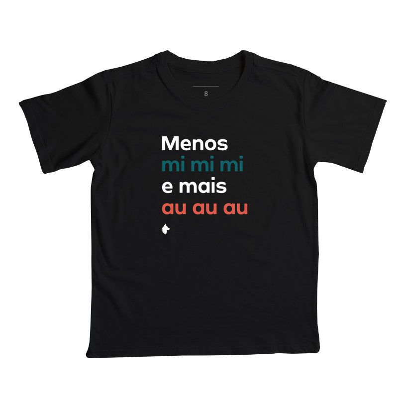 Camiseta Infantil Lurdinha Menos mi mi mi e mais Au Au Au