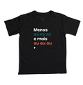 Camiseta Infantil Lurdinha Menos mi mi mi e mais Au Au Au